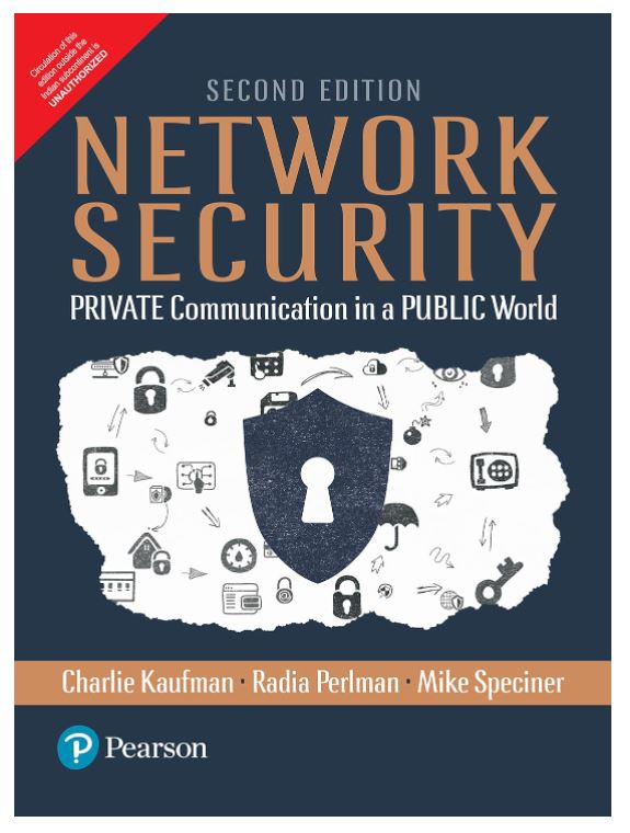 NETWORK SECURITY: PRIVATE COMMUNICATION IN A PUBLIC WORLD, 2ND EDN